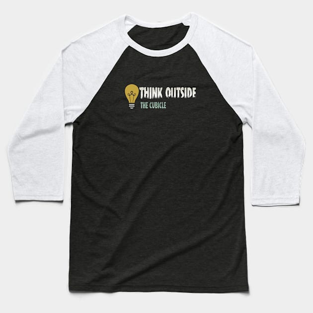 Think outside the cubicle Baseball T-Shirt by madmonkey